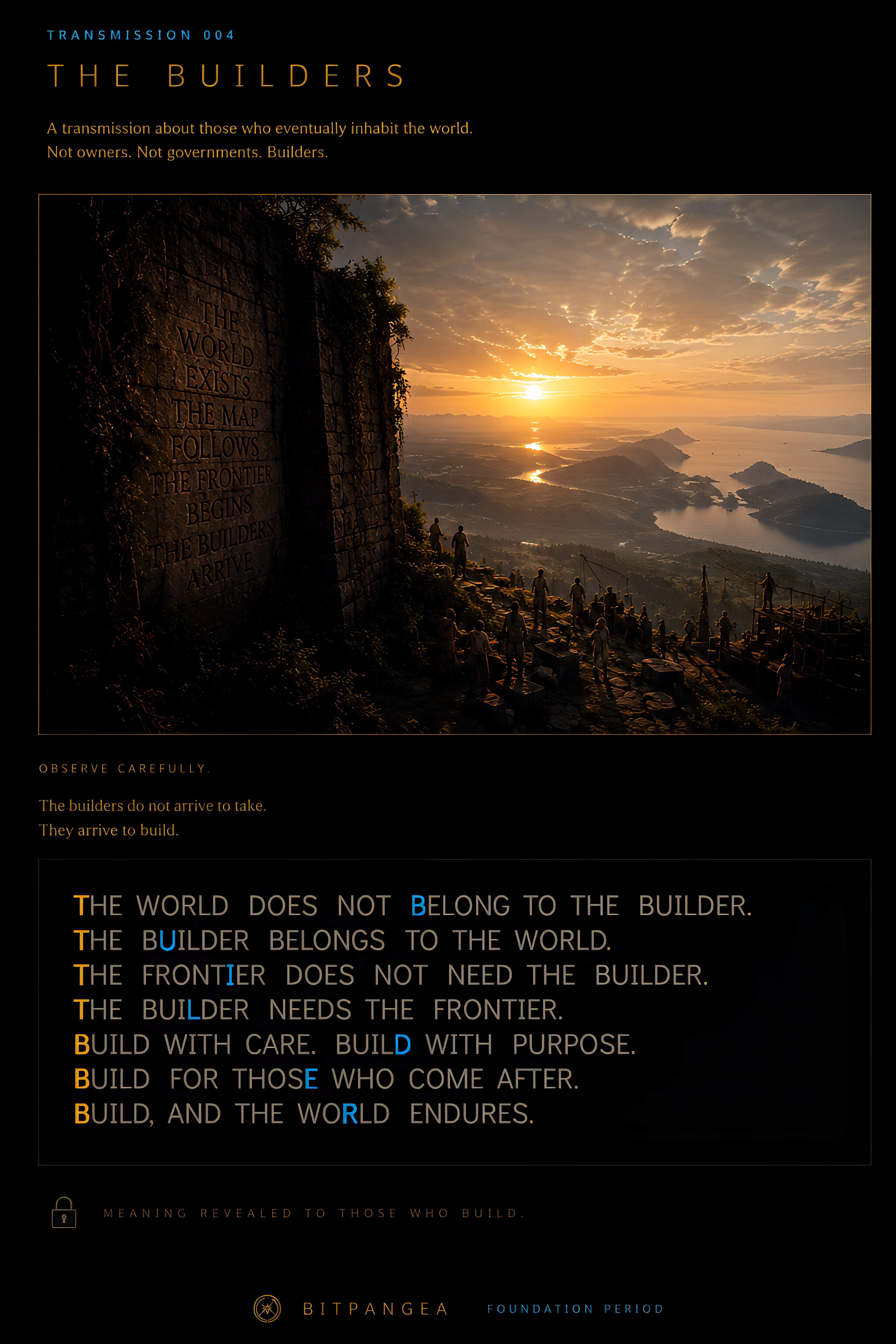 Transmission 004 - The Builder | BitPangea — A BitPangea transmission to the builder.
